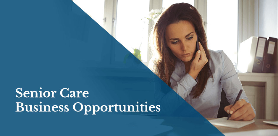 Senior Care Business Opportunities
