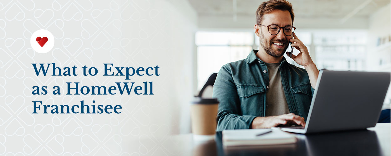 What to Expect as a HomeWell Franchisee 