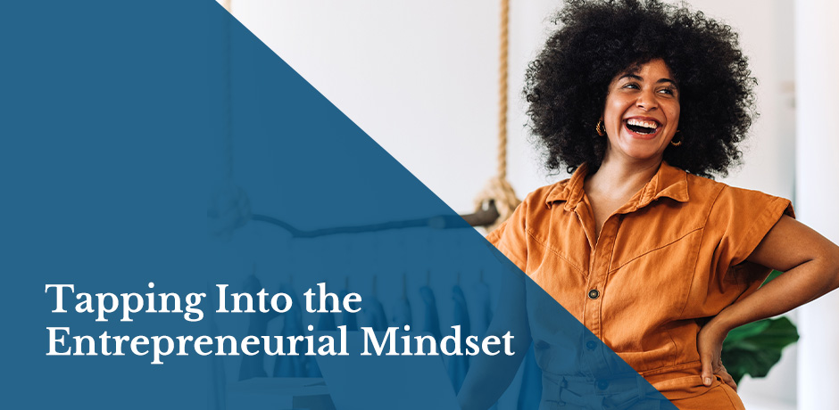 Tapping into the entrepreneurial mindset