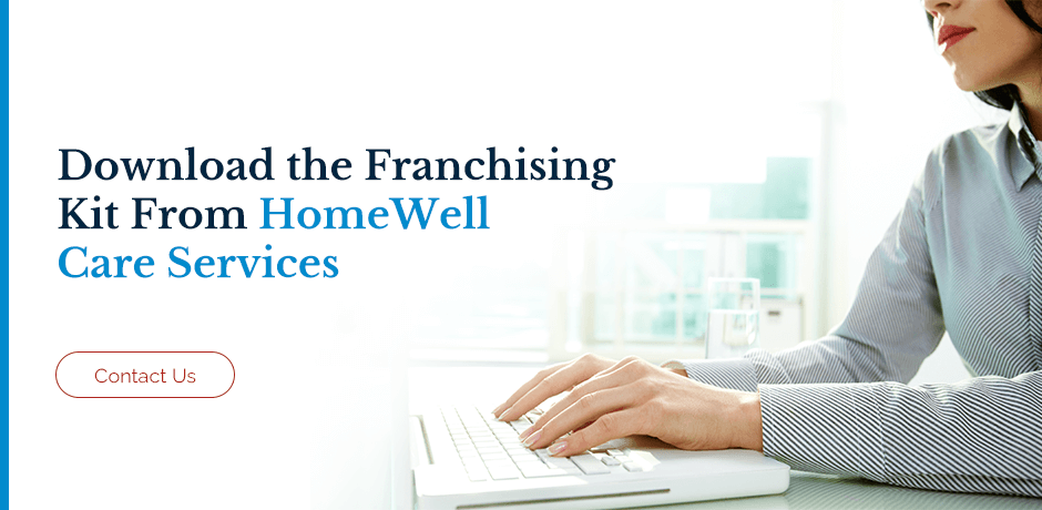 Download the Franchising Kit From HomeWell Care Services