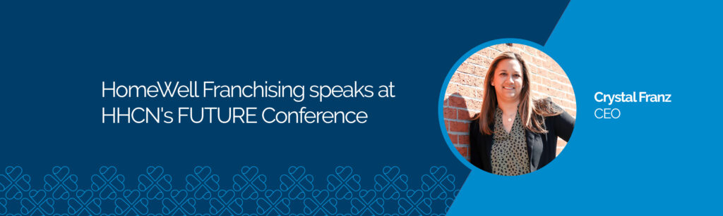 HomeWell Franchising Speaks at HHCN's FUTURE Conference