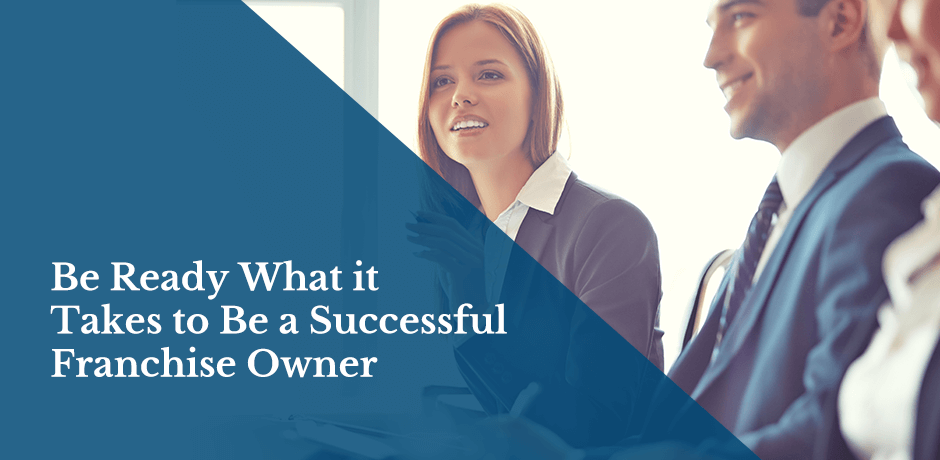 What it takes to be a franchise owner