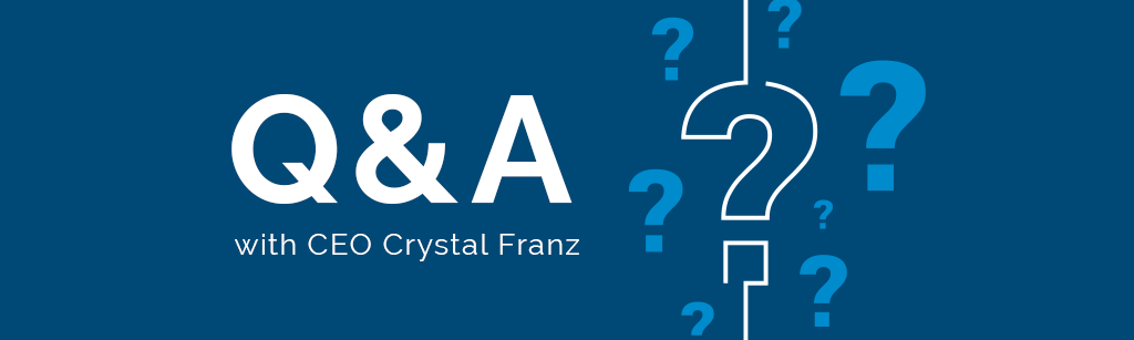 Q&A with CEO Crystal Franz: All About Our People-First Playbook